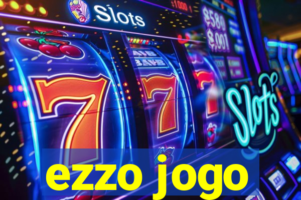 ezzo jogo